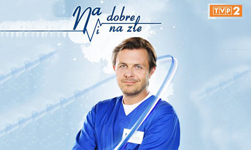Plakat serialu "Na dobre i na złe"